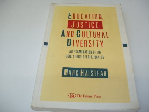 Imagen de archivo de Education, Justice and Cultural Diversity: Examination of the Honeyford Affair, 1984-85 a la venta por WorldofBooks