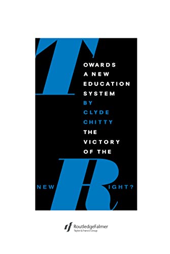 Stock image for Towards A New Education System: The Victory Of The New Right? (Education Policy Perspectives) for sale by Bookmonger.Ltd