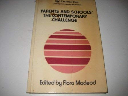 Beispielbild fr Parents and Schools: the Contemporary Challenge (Contemporary Analysis in Education Series) zum Verkauf von AwesomeBooks