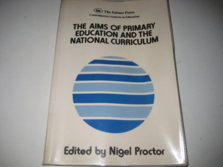 9781850005605: Aims of Primary Education and the National Curriculum