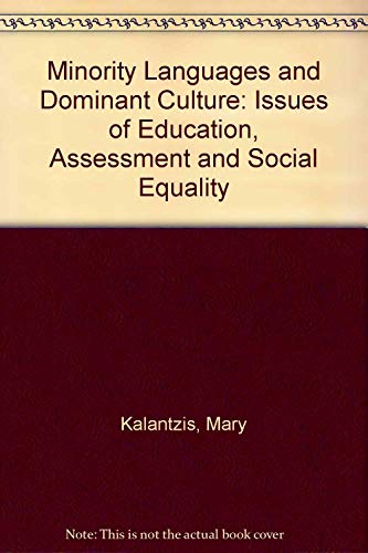 Stock image for Minority Languages and Dominant Culture: Issues of Education, Assessment, and Social Equity for sale by Phatpocket Limited