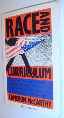 Stock image for Race & Curriculum: Social Inequality and the Theories and Politics of Difference in Contemporary Research on Schooling for sale by Zubal-Books, Since 1961