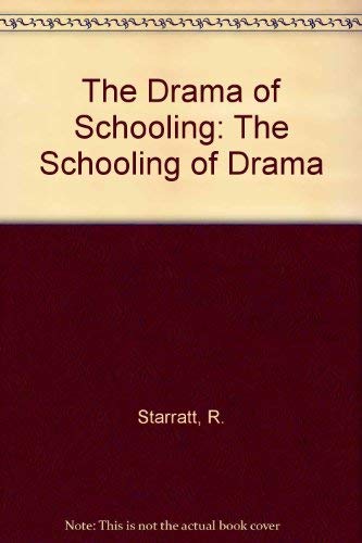 Stock image for The Drama of Schooling: The Schooling of Drama for sale by Pensees Bookshop