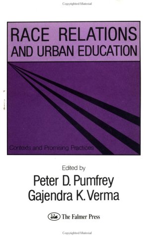 Stock image for Race Relations and Urban Education: Contexts and Promising Practices for sale by G. & J. CHESTERS