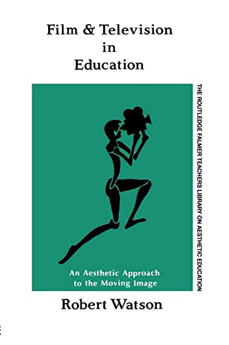 9781850007159: Film And Television In Education: An Aesthetic Approach To The Moving Image (Social Research and Educational Studies Series)