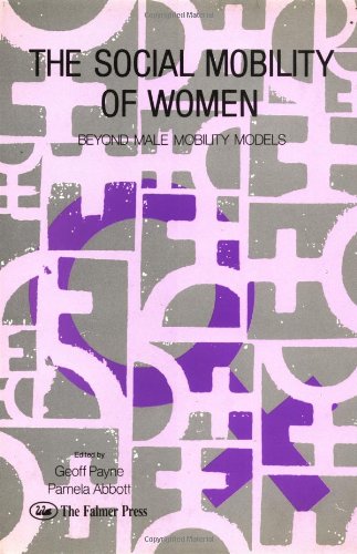 9781850008453: The Social Mobility Of Women: Beyond Male Mobility Models