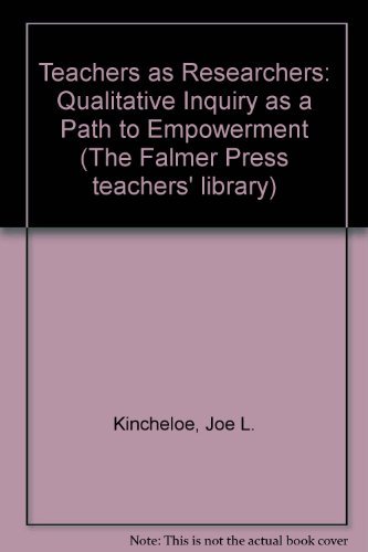 9781850008538: Teachers as Researchers: Qualitative Inquiry as a Path to Empowerment (Teachers' Library)