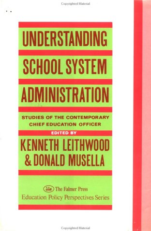 Beispielbild fr Understanding School System Administration: Studies of the Contemporary Chief Education Officer zum Verkauf von Bookmonger.Ltd