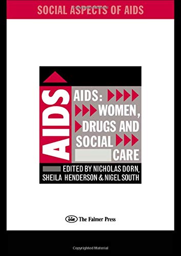 Beispielbild fr AIDS: Women, Drugs and Social Care (Social Aspects of AIDS series) zum Verkauf von PsychoBabel & Skoob Books