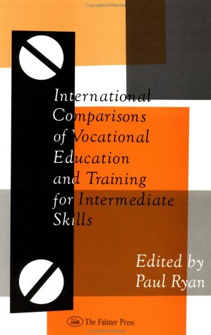 International Comparisons of Vocational Education & Training (9781850009009) by Ryan, Paul