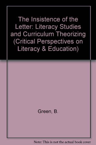 Stock image for The Insistence of the Letter: Literacy Studies and Curriculum Theorizing (Bar International Series) for sale by Phatpocket Limited