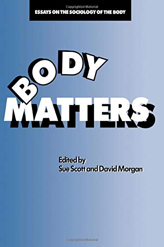 Imagen de archivo de Body Matters : Essays on the Sociology of the Body a la venta por Better World Books: West