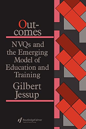 Beispielbild fr Outcomes : NVQs and the Emerging Model of Education and Training zum Verkauf von PsychoBabel & Skoob Books