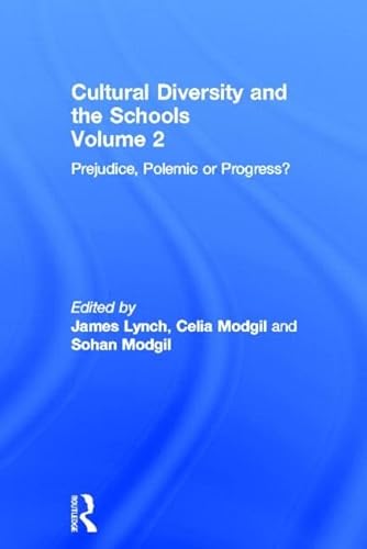 Stock image for Cultural Diversity and the Schools : Volume 2: Prejudice, Polemic or Progress? for sale by Better World Books