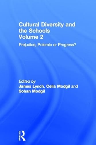 9781850009917: Cultural Diversity And The Schools: Volume 2: Prejudice, Polemic Or Progress?