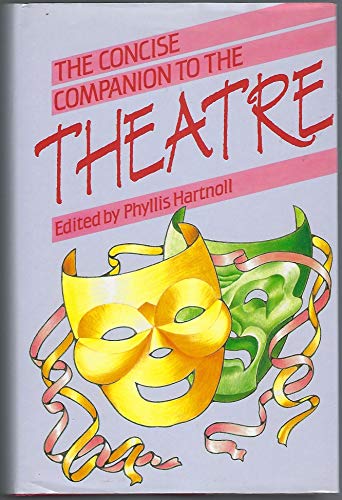 The Concise Companion to the Theatre - Hartnoll, Phyllis