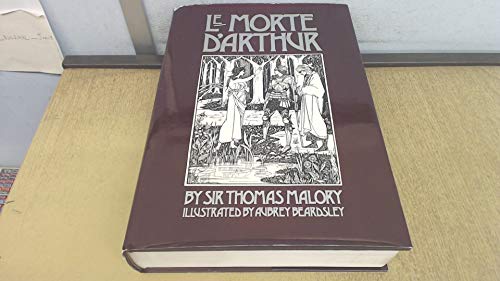 Le Morte D'Arthur. Illustrated by Aubrey Beardsley