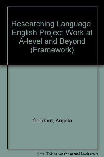 Stock image for Researching Language: English Project Work at A-level and Beyond (Framework Guides) for sale by Reuseabook