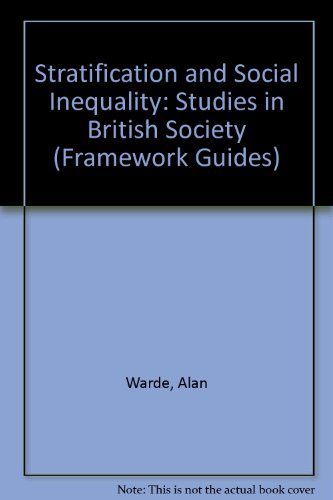 Imagen de archivo de Stratification and Social Inequality: Studies in British Society (Framework Guides) a la venta por Goldstone Books