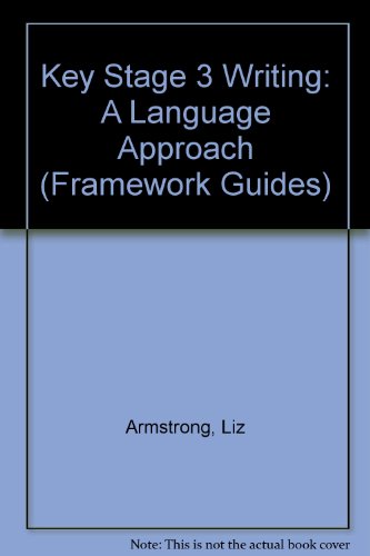 Key Stage 3 Writing: A Language Approach (Framework) (9781850081227) by Unknown Author