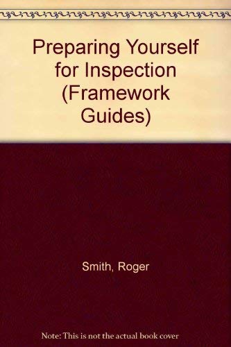 Beispielbild fr Framework: Preparing Yourself for Inspection (Framework Guides) zum Verkauf von WorldofBooks