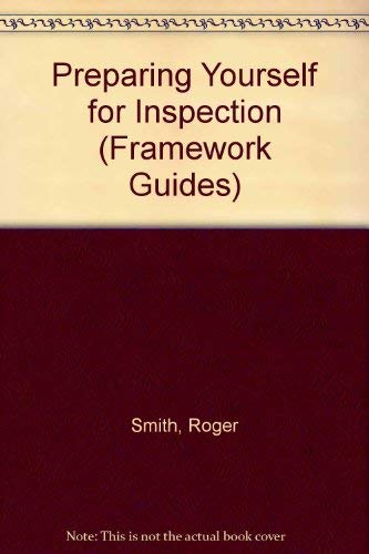 Preparing Yourself for Inspection (Framework) (9781850081296) by Smith, Roger