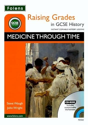 Stock image for Raising Grades in GCSE History: Medicine Through Time (Pack) for sale by Iridium_Books