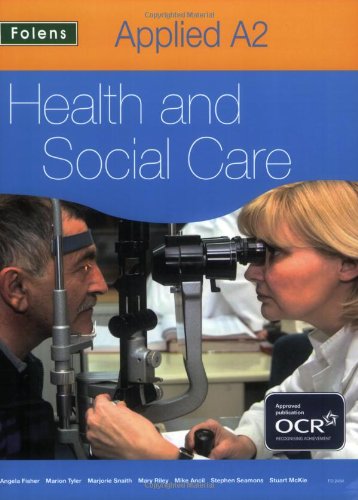Stock image for Health and Social Care: A2 Student Book - OCR (Applied A2 Health and Social Care) for sale by Greener Books
