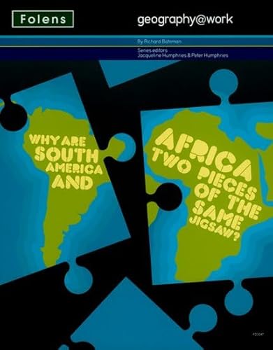 Why Are South America and Africa Two Pieces of the Same Jigsaw? (Geography@work) (9781850083047) by Richard Bateman