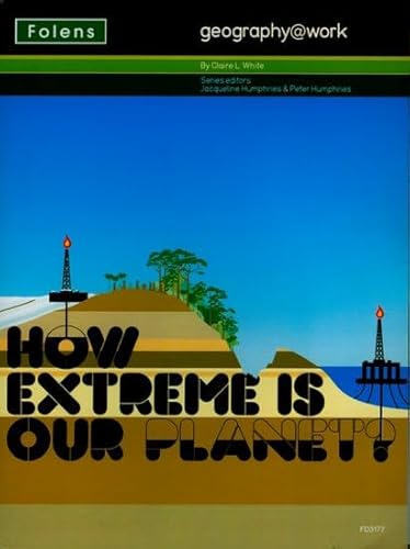 How Extreme Is Our Planet? (Geography@work) (No. 2) (9781850083177) by Poulsum, Mark