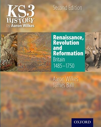 Stock image for Ks3 History by Aaron Wilkes: Renaissance, Revolution & Reformation Student Book (1485-1750) for sale by MusicMagpie