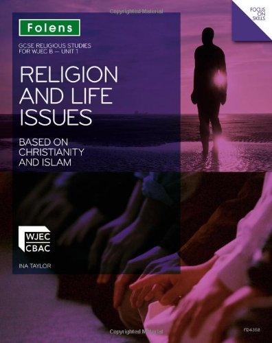 Imagen de archivo de Religion and Life Issues Based on Christianity and Islam: Student Book: WJEC B Unit 1 (GCSE Religious Studies) a la venta por Bahamut Media