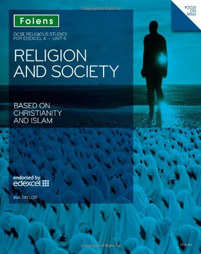 Stock image for Religion and Society Based on Christianity and Islam: Student Book: Edexcel A Unit 8 (GCSE Religious Studies) (GCSE Religious Studies: Religion & . & Islam Edexcel A Unit 8 Student Book) for sale by WorldofBooks