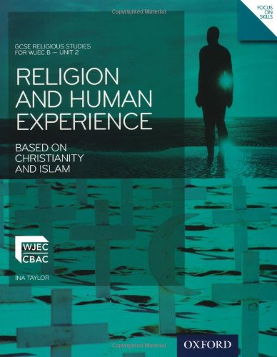 Imagen de archivo de GCSE Religious Studies: Religion and Human Experience based on Christianity and Islam: WJEC B Unit 2 a la venta por WorldofBooks