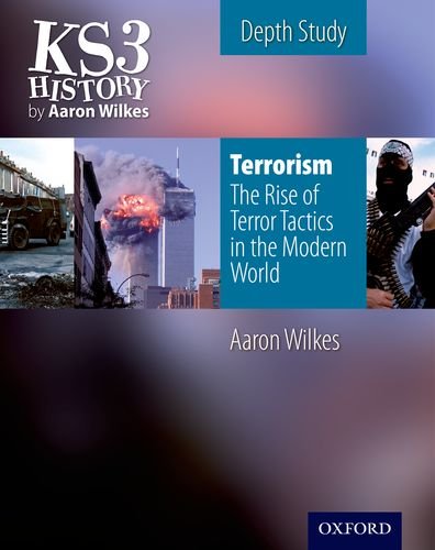 Beispielbild fr KS3 History by Aaron Wilkes: Terrorism: The Rise of Terror Tactics in the Modern World student book zum Verkauf von WorldofBooks