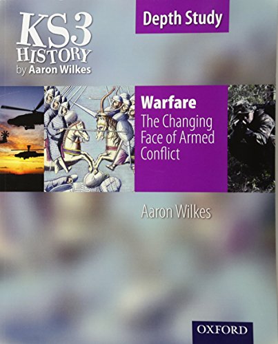 9781850085577: KS3 History by Aaron Wilkes: Warfare: The Changing Face of Armed Conflict Student Book