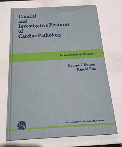 Stock image for Clinical and Investigative Features of Cardiac Pathology Ischaemic Heart Disease for sale by Phatpocket Limited