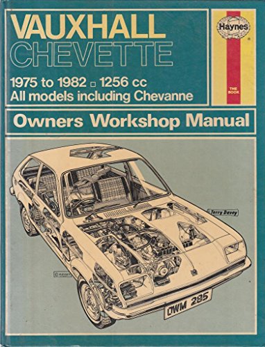 Vauxhall Chevette 1256 c.c. Owner's Workshop Manual (9781850100089) by Peter G Strasman