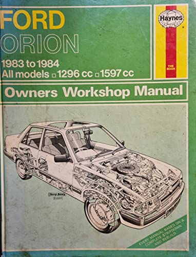 Stock image for Ford Orion 1296 1597cc 1983-84 owners workshop manual for sale by Cotswold Internet Books