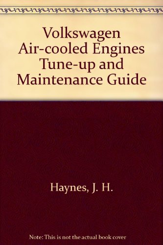 Volkswagen Air-cooled Engines Tune-up and Maintenance Guide (9781850100140) by J H Haynes; Tom Schauwecker