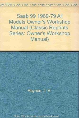 9781850100799: Saab 99 1969-79 All Models Owner's Workshop Manual (Classic Reprints Series: Owner's Workshop Manual)