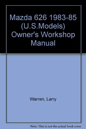 9781850100829: Mazda 626 Owners Workshop Manual (Haynes Owners Workshop Manual Series)