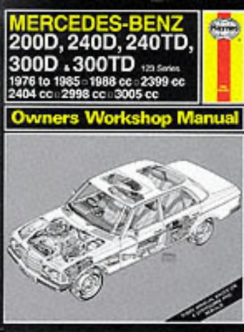 9781850101147: Mercedes-Benz 200D, 240D, 240TD, 300D and 300TD (123 Series) 1976-85 Owner's Workshop Manual (Service & repair manuals)