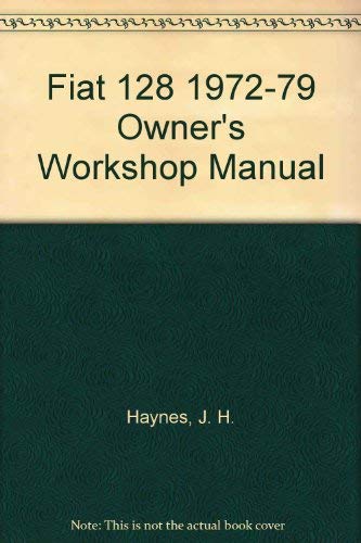 9781850101192: Fiat 128 1972-79 Owner's Workshop Manual
