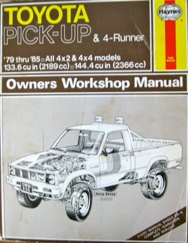 9781850101512: Toyota Pick-up and 4-Runner 1979-1985, All 4 x 2 and 4 x 4 Models Owner's Workshop Manual