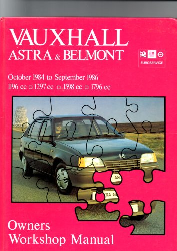 9781850103202: Vauxhall Astra and Belmont 1984-86 Owner's Workshop Manual