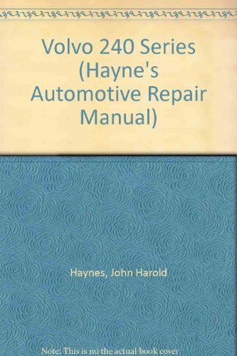 Stock image for Volvo 240 Series: 1974 Thru 1986 (Hayne's Automotive Repair Manual) for sale by R Bookmark