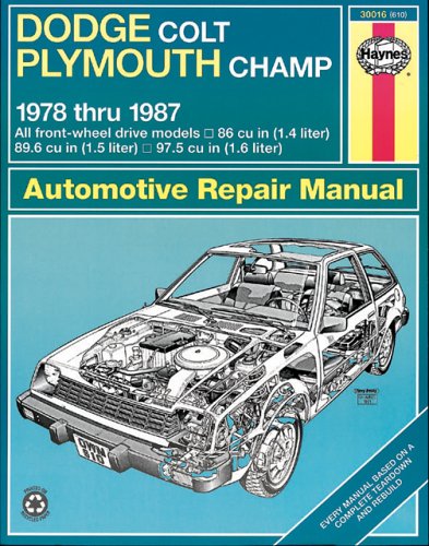 Stock image for Haynes Dodge Colt & Plymouth Champ, 1978-1987, Owners Workshop Manual for sale by Books of Paradise