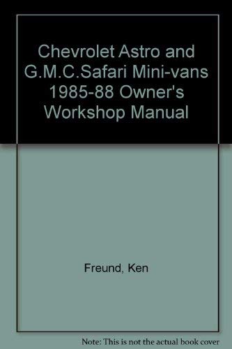 Beispielbild fr Haynes Chevrolet Astro and Gmc Safari Mini-Van Owners Workshop Manual 1985 Thru 1988 zum Verkauf von Half Price Books Inc.