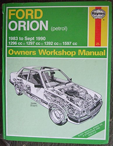 Beispielbild fr Ford Orion Owners Workshop Manual 1983 to 1990 Models Covered; Ford Orion PETROL Models Including special/limited Edition Versions 1296, 1297, 1392 & 1597cc. DOES NOT Cover Diesel Engine or CTX Transmission zum Verkauf von Sarah Zaluckyj